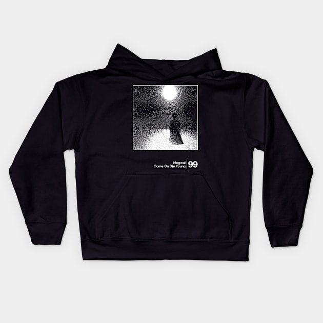 Mogwai - Come On Die Young / Minimal Style Graphic Artwork Kids Hoodie by saudade